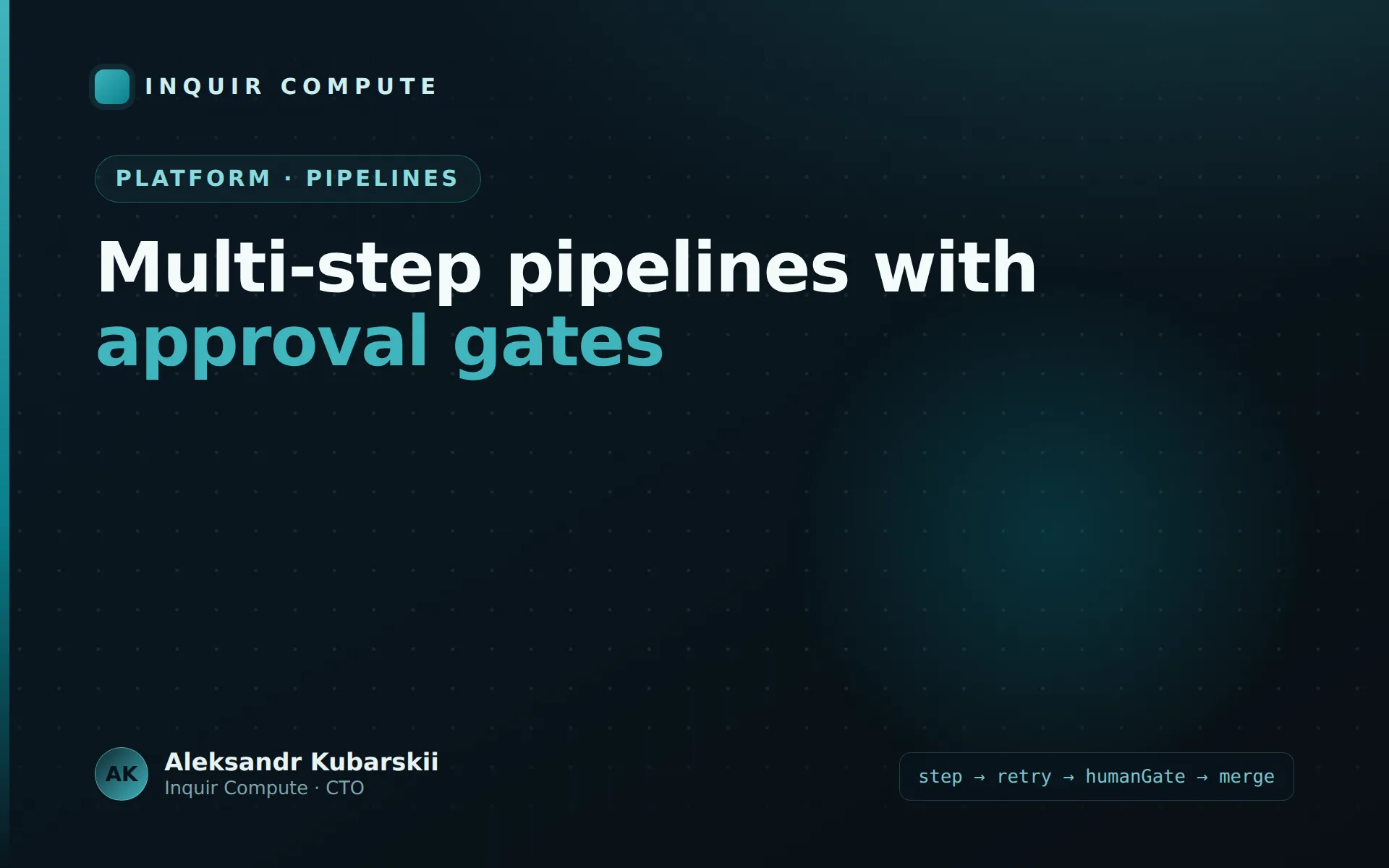 Multi-step serverless pipelines: retries, branching, and human approval