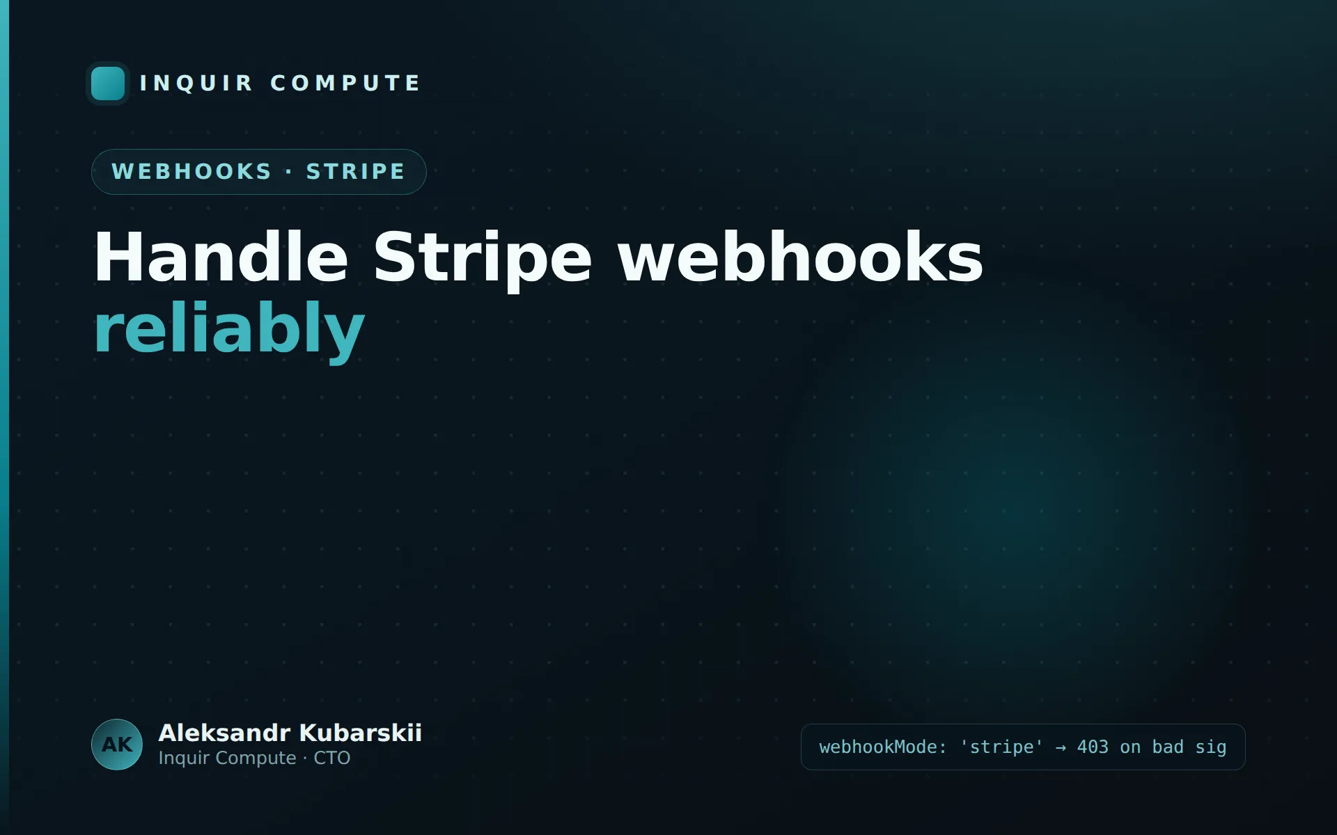 How to Handle Stripe Webhooks Reliably on Serverless